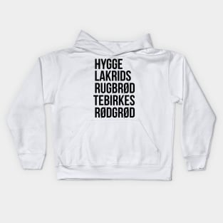 Hygge Lakrids Rugbrød Tebirkes Rødgrød. Identifiable Danish Kids Hoodie